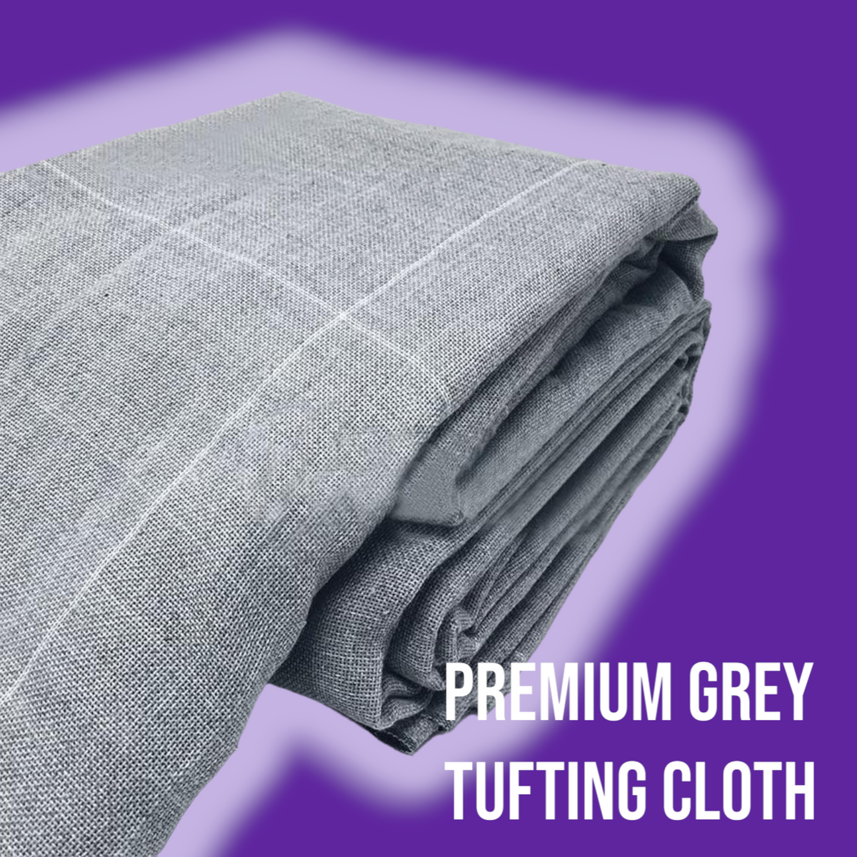 Premium Grey Primary Tufting Cloth | Pre-Order Ships April 2nd